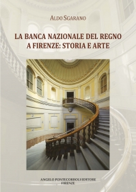 La Banca Nazionale del Regno a Firenze Storia e Arte